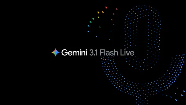 Google’s Gemini 3.1 Flash Live Finally Makes Talking to AI Not Awkward